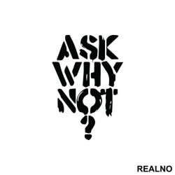 Ask Why Not? - Trening - Nalepnica Ask Why Not? - Trening - Nalepnica