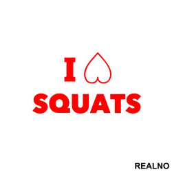 I Love Squats - Trening - Nalepnica I Love Squats - Trening - Nalepnica