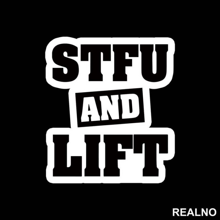 Stfu And Lift - Trening - Nalepnica