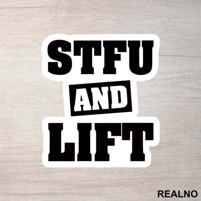 Stfu And Lift - Trening - Nalepnica