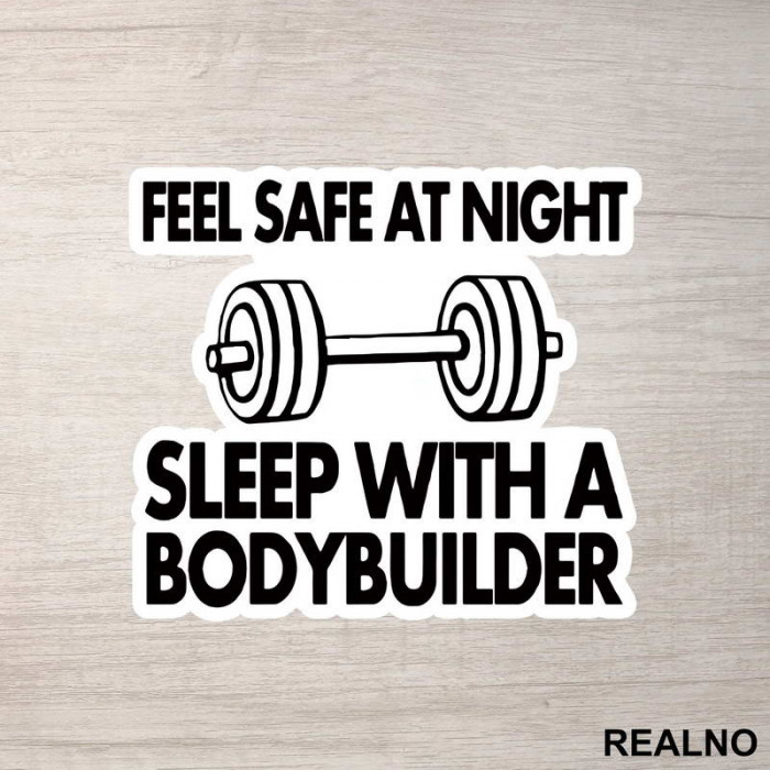 Feel Safe At Night Sleep With A Bodybuilder - Trening - Nalepnica
