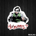 Why So Serious? Splashing - Joker - Nalepnica
