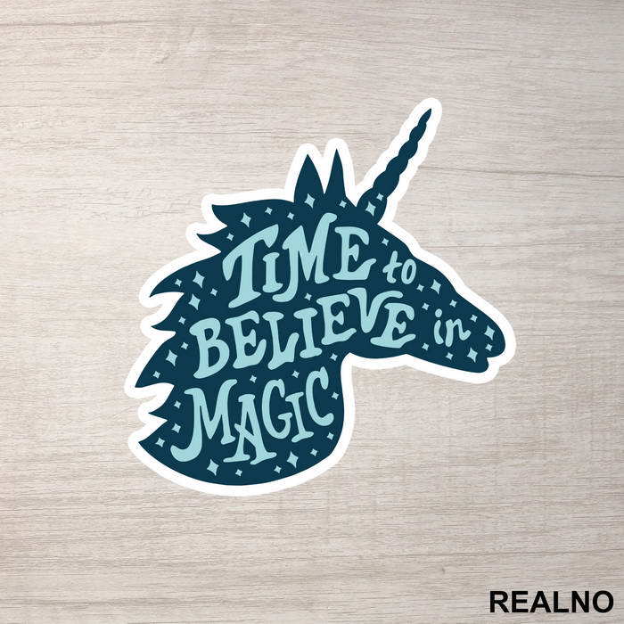 Time To Believe In Magic - Unicorn - Jednorog - Nalepnica