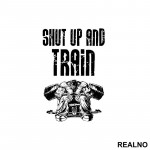 Shut Up And Train - Trening - Nalepnica