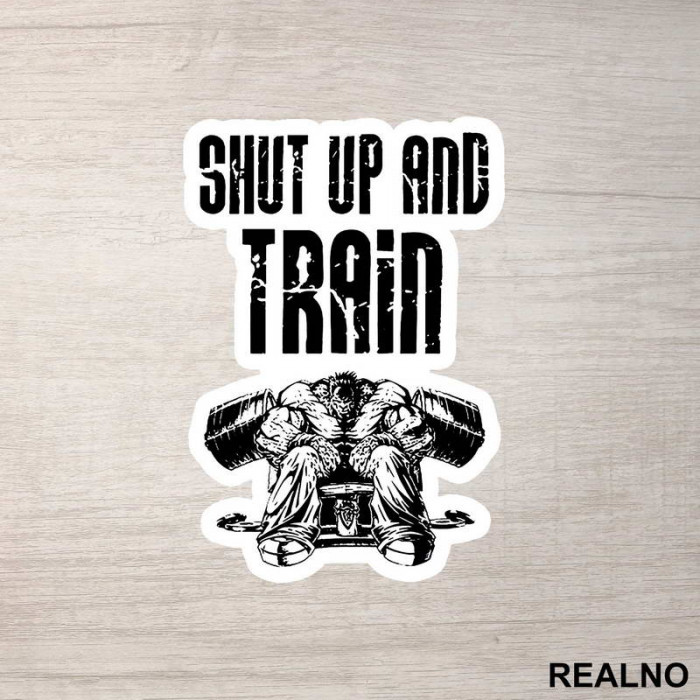 Shut Up And Train - Trening - Nalepnica