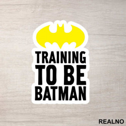 Training To Be Batman - Trening - Nalepnica Training To Be Batman - Trening - Nalepnica