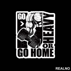 Go Heavy Or Go Home - Trening - Nalepnica Go Heavy Or Go Home - Trening - Nalepnica