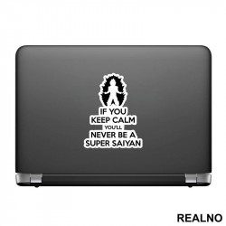If You Keep Calm You'll Never Be Super Saiyan - Trening - Nalepnica If You Keep Calm You'll Never Be Super Saiyan - Trening - Nalepnica