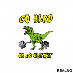 Go Hard Or Go Extcint - Trening - Nalepnica