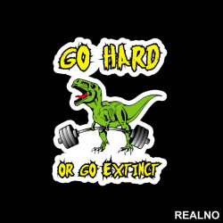 Go Hard Or Go Extcint - Trening - Nalepnica Go Hard Or Go Extcint - Trening - Nalepnica