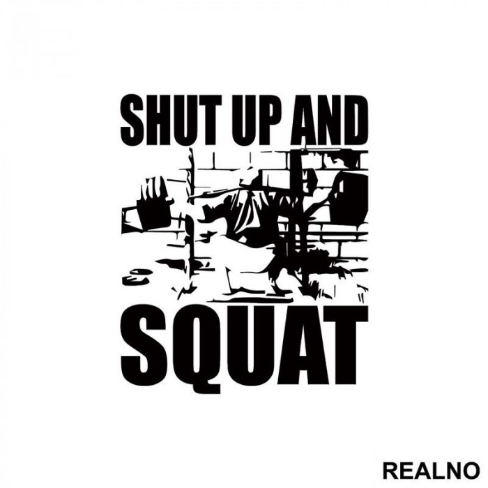 Shut Up And Squat - Trening - Nalepnica