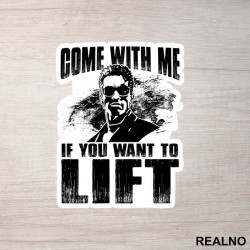 Come With Me If You Want To Lift - Trening - Nalepnica Come With Me If You Want To Lift - Trening - Nalepnica