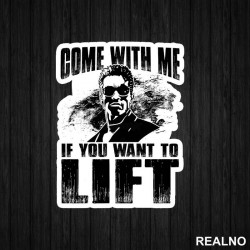 Come With Me If You Want To Lift - Trening - Nalepnica Come With Me If You Want To Lift - Trening - Nalepnica