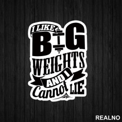 I Like Big Weights And I Can Not Lie - Trening - Nalepnica I Like Big Weights And I Can Not Lie - Trening - Nalepnica