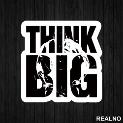 Think Big Man - Trening - Nalepnica Think Big Man - Trening - Nalepnica