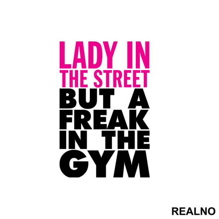 Lady In The Streets, But A Freak In The Gym - Trening - Nalepnica