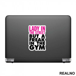 Lady In The Streets, But A Freak In The Gym - Trening - Nalepnica Lady In The Streets, But A Freak In The Gym - Trening - Nalepnica