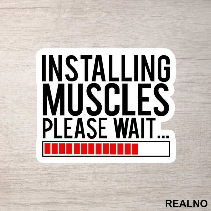 Installing Muscles. Please Wait - Trening - Nalepnica