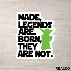 Made, Legends Are. Born, They Are Not. - Trening - Nalepnica Made, Legends Are. Born, They Are Not. - Trening - Nalepnica