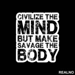 Civilize The Mind But Make Savage The Body - Trening - Nalepnica