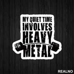 My Quiet Time Involves Heavy Metal - Trening - Nalepnica My Quiet Time Involves Heavy Metal - Trening - Nalepnica