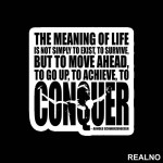 The Meaning Of Life Is To Move Ahead And Conquer - Trening - Nalepnica