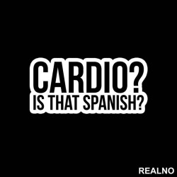 Cardio - Is That Spanish - Trening - Nalepnica Cardio - Is That Spanish - Trening - Nalepnica