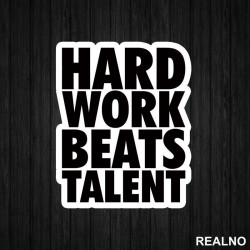 Hard Work Always Beats Talent - Trening - Nalepnica Hard Work Always Beats Talent - Trening - Nalepnica