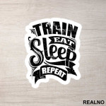 Train, Eat, Sleep, Repeat - Trening - Nalepnica