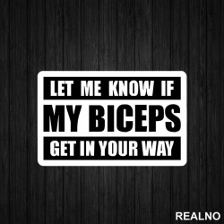 Let Me Know If My Biceps Get In Your Way - Trening - Nalepnica Let Me Know If My Biceps Get In Your Way - Trening - Nalepnica