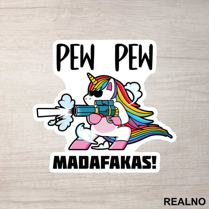 Pew Pew Madafakas - Unicorn - Jednorog - Nalepnica