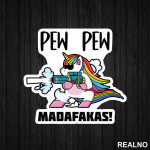 Pew Pew Madafakas - Unicorn - Jednorog - Nalepnica