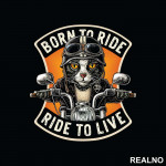 Born To Ride Ride To Live - Životinje - Nalepnica