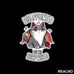 Disappointed But Not Suprised - Cat - Dark Humor - Nalepnica