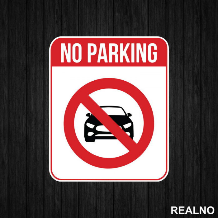 Zabranjeno Parkiranje - No Parking - Servisna nalepnica