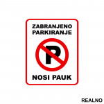Zabranjeno Parkiranje - Nosi pauk - Servisna nalepnica