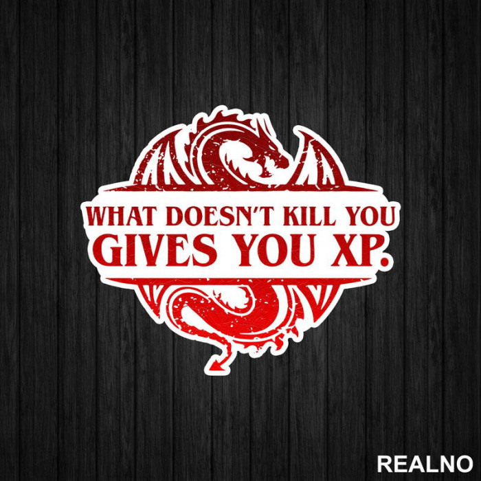 What Doesn't Kill You, Gives You XP - D&D - Dungeons And Dragons - Nalepnica
