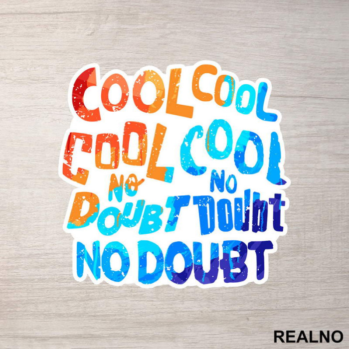 Cool Cool, No Doubt - Brooklyn Nine-Nine - Nalepnica