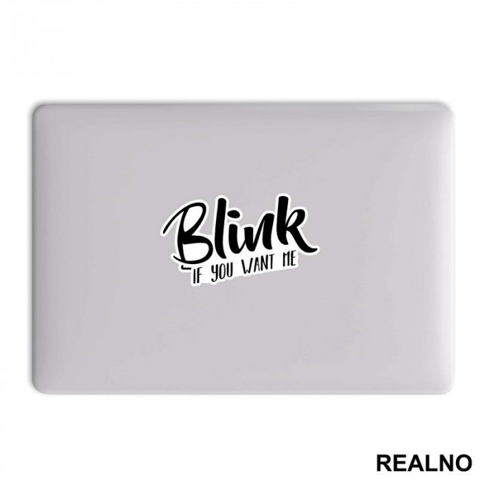 Blink If You Want Me - Humor - Nalepnica