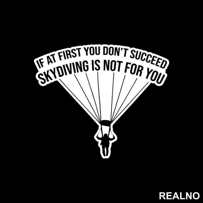 If At First You Don't Succeed - Skydiving - Nalepnica