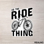 Do The Ride Thing - Biciklovi - Bike - Nalepnica