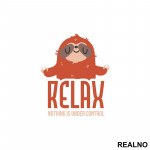 Relax, Noting Is Under Control - Sloth - Lenjivac - Humor - Nalepnica