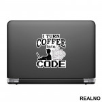 Coffee Into Code - Geek - Nalepnica