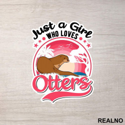 Just A Girl Who Loves Otters - Životinje - Nalepnica Just A Girl Who Loves Otters - Životinje - Nalepnica