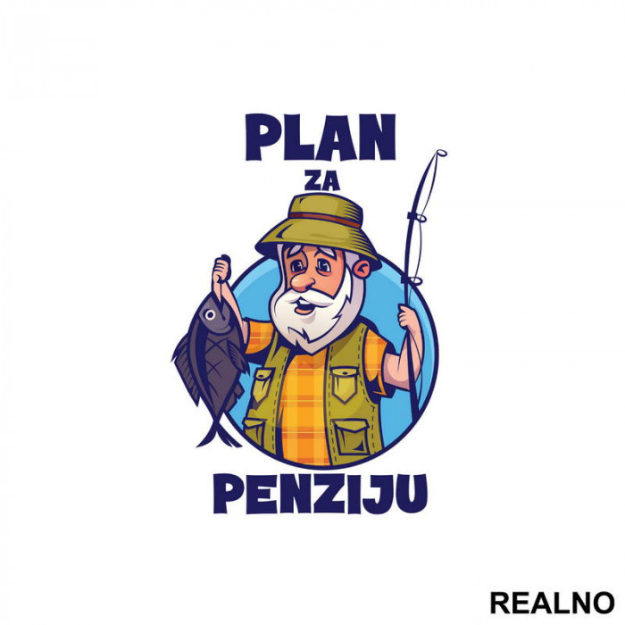 Plan Za Penziju - Pecanje - Fishing - Nalepnica
