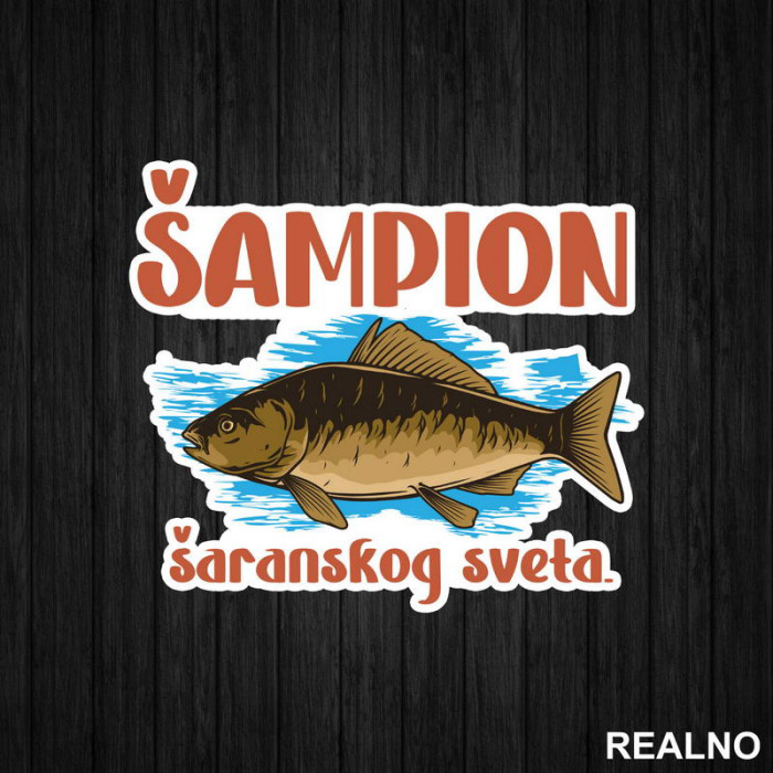 Šampion Šaranskog Sveta - Pecanje - Fishing - Nalepnica