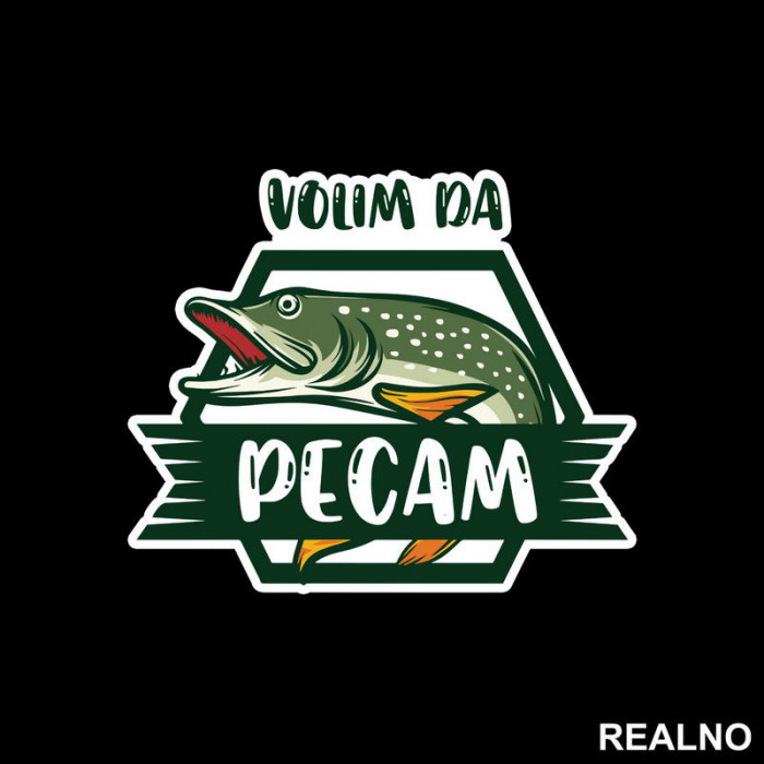 Volim Da Pecam - Štuka - Pecanje - Fishing - Nalepnica