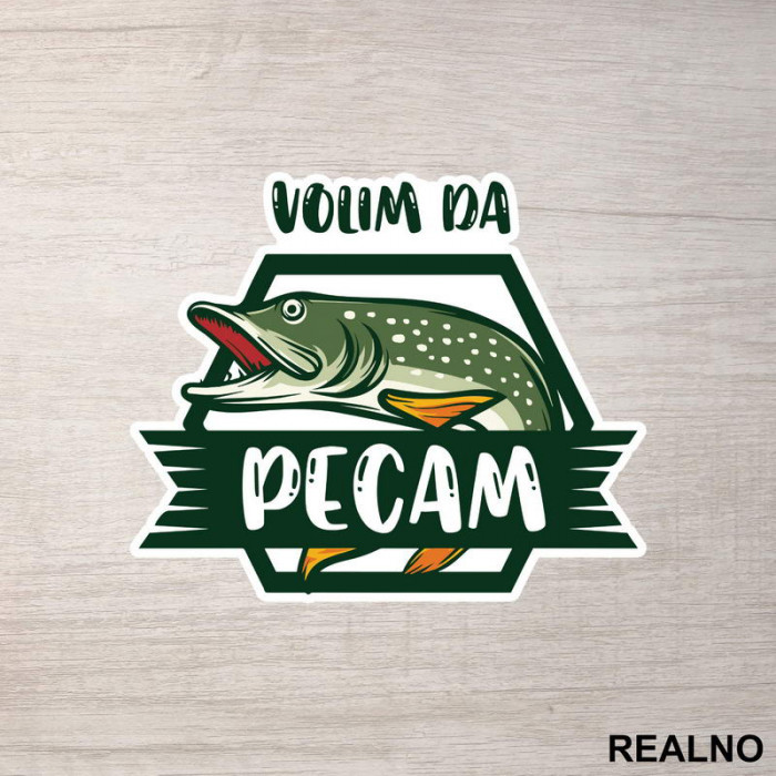 Volim Da Pecam - Štuka - Pecanje - Fishing - Nalepnica