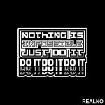 Nothing Is Impossible, Just Do It - Motivation - Quotes - Nalepnica