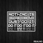 Nothing Is Impossible, Just Do It - Motivation - Quotes - Nalepnica